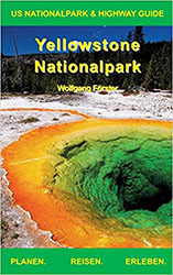 Yellowstone Nationalpark: US Nationalpark & Highway Guide